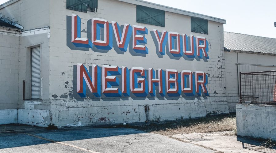 love thy neighbor